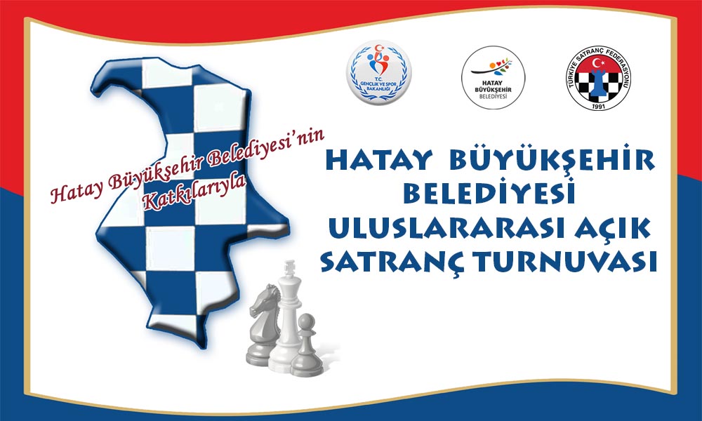 9. Hatay Büyükşehir Belediyesi Uluslararası Açık Satranç Turnuvası