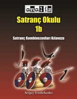Satranç Okulu 1b - Satranç Kombinezonları Kılavuzu