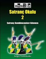 Satranç Okulu 2 - Satranç Kombinezonları Kılavuzu