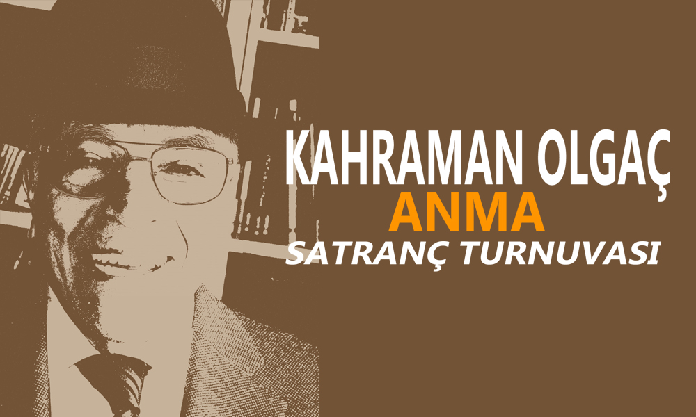 Kahraman Olgaç 8. Anma Satranç Turnuvası