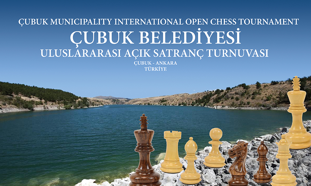 Çubuk Belediyesi II. Uluslararası Açık Satranç Turnuvası
