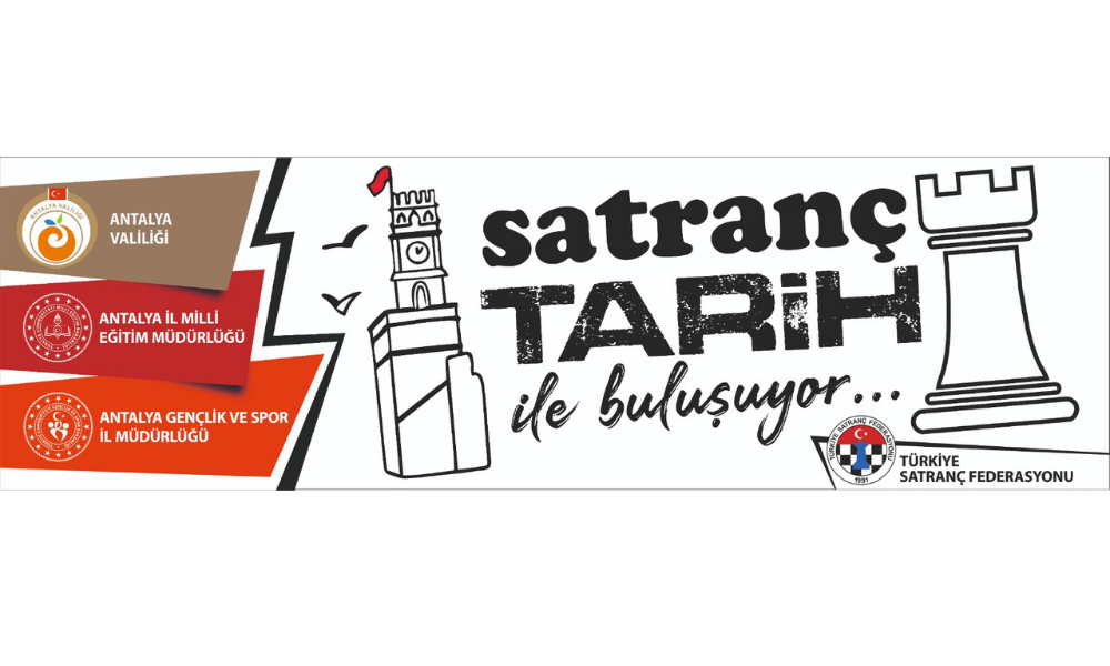 Antalya'da Satranç Tarih ile Buluşuyor