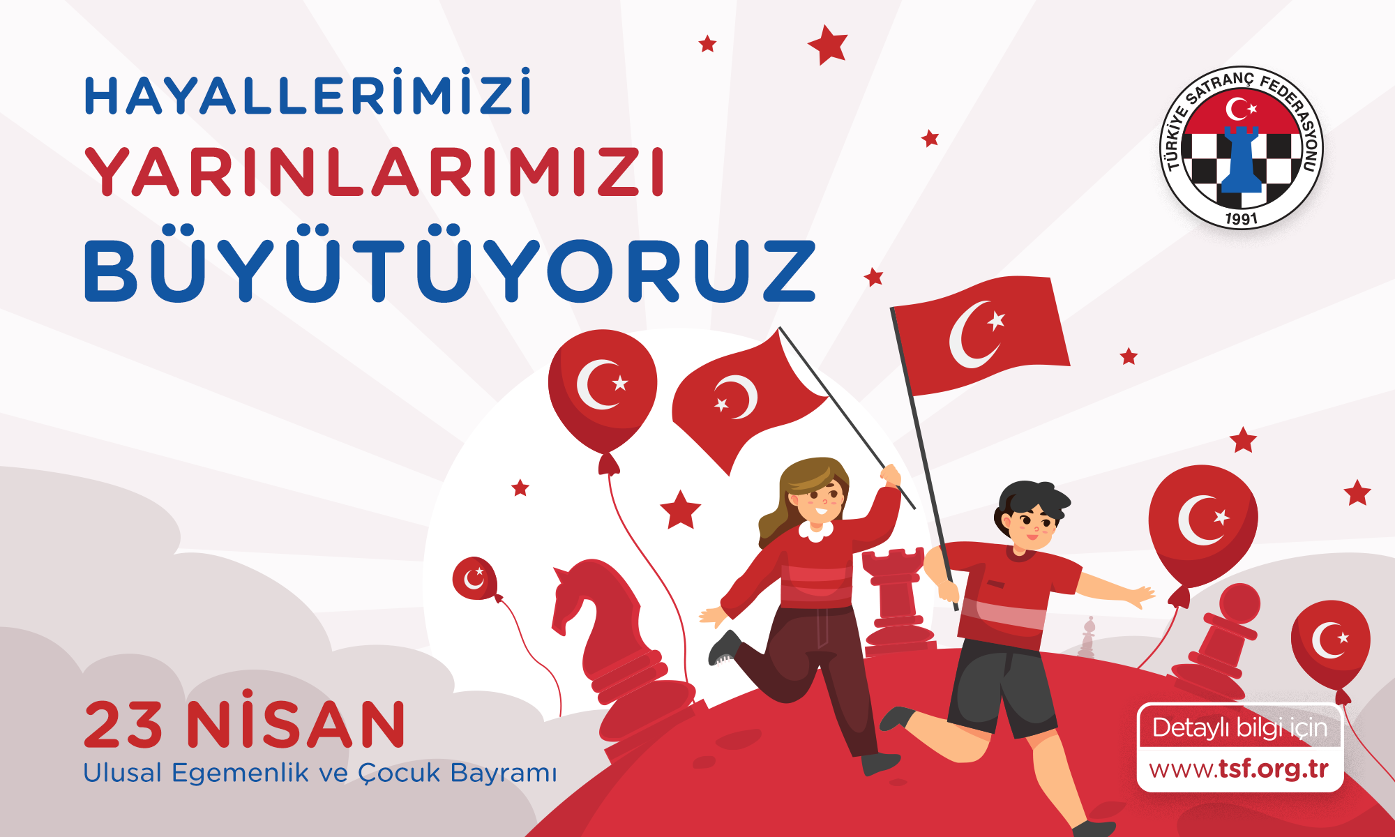 23 Nisan Ulusal Egemenlik ve Çocuk Bayramı Kampanyası: “Türkiye ve Satranç için Hayalim”