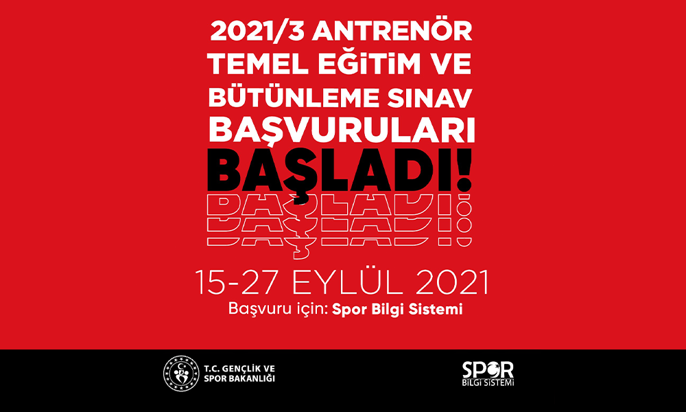 2021/3 Antrenör Temel Eğitim ve Bütünleme Sınav Başvuruları Başladı