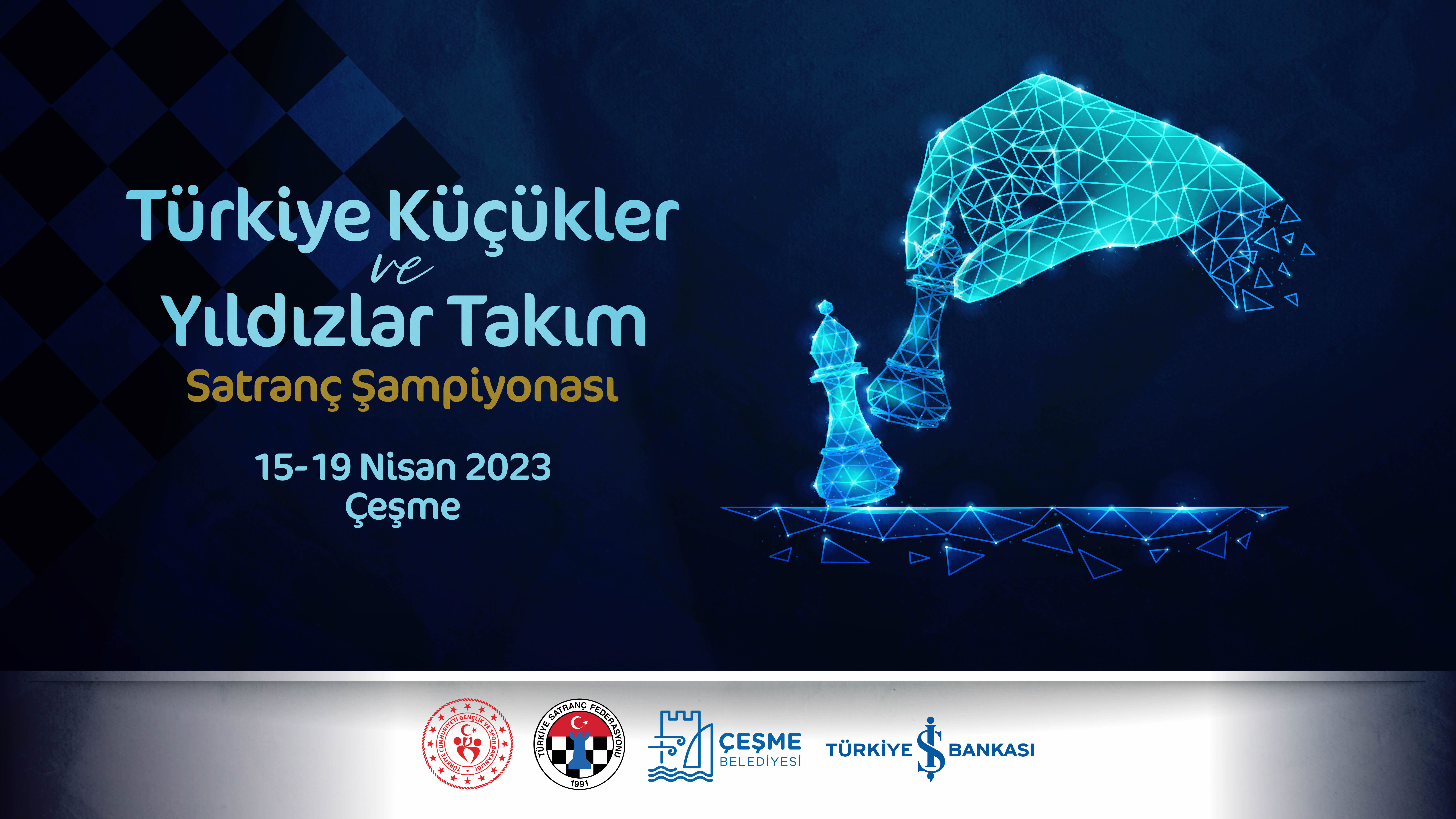 2023 Türkiye Küçükler ve Yıldızlar Takım Satranç Şampiyonaları 15-19 Nisan'da Çeşme'de