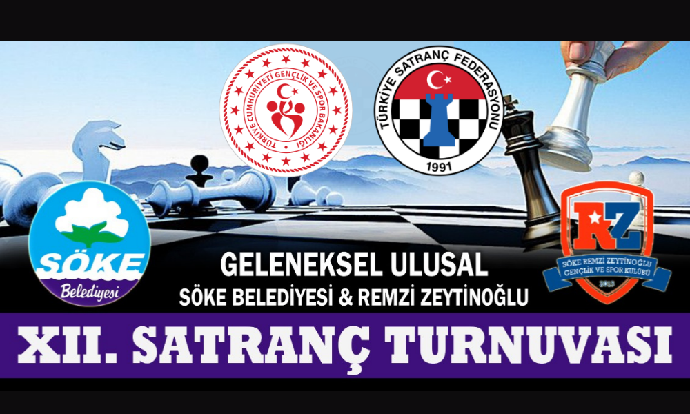 Söke Belediyesi Remzi Zeytinoğlu Satranç Turnuvası 16 - 18 Haziran'da