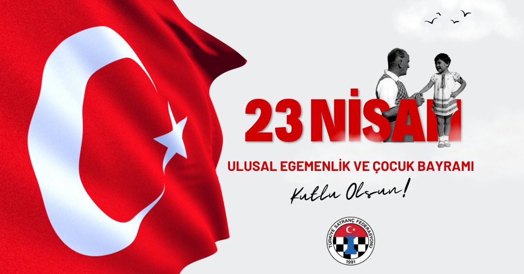 23 Nisan Ulusal Egemenlik ve Çocuk Bayramı'mız Kutlu Olsun