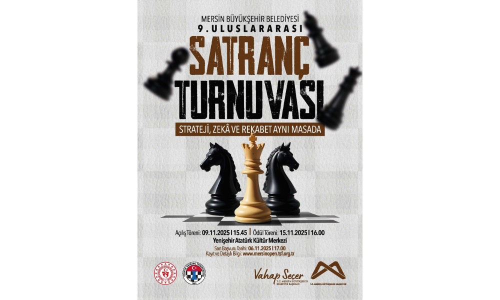 Mersin Büyükşehir Belediyesi 9. Uluslararası Satranç Turnuvası 9-15 Kasım’da