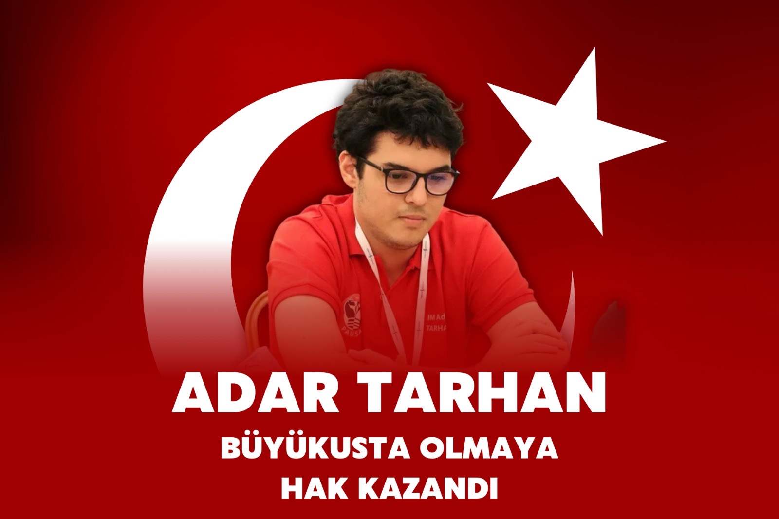 Adar Tarhan GM Olmaya Hak Kazandı