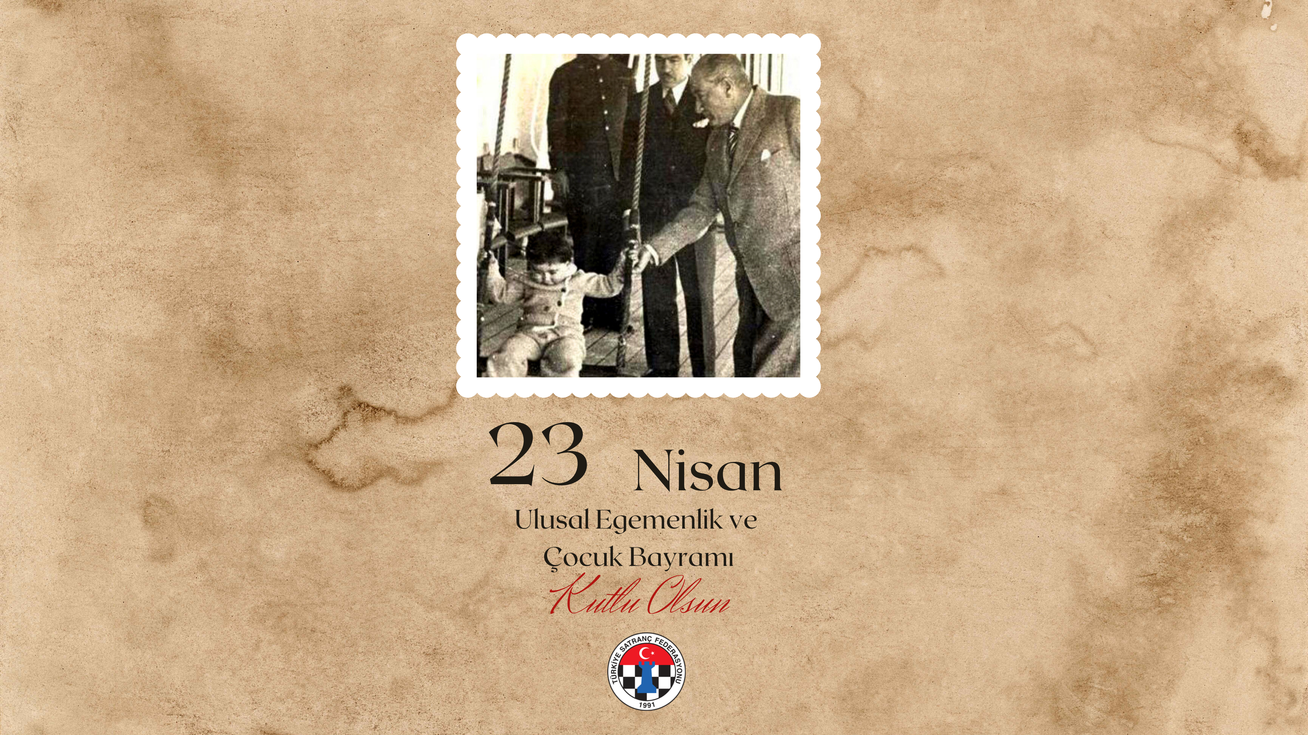 23 Nisan Ulusal Egemenlik ve Çocuk Bayramı'mız Kutlu Olsun