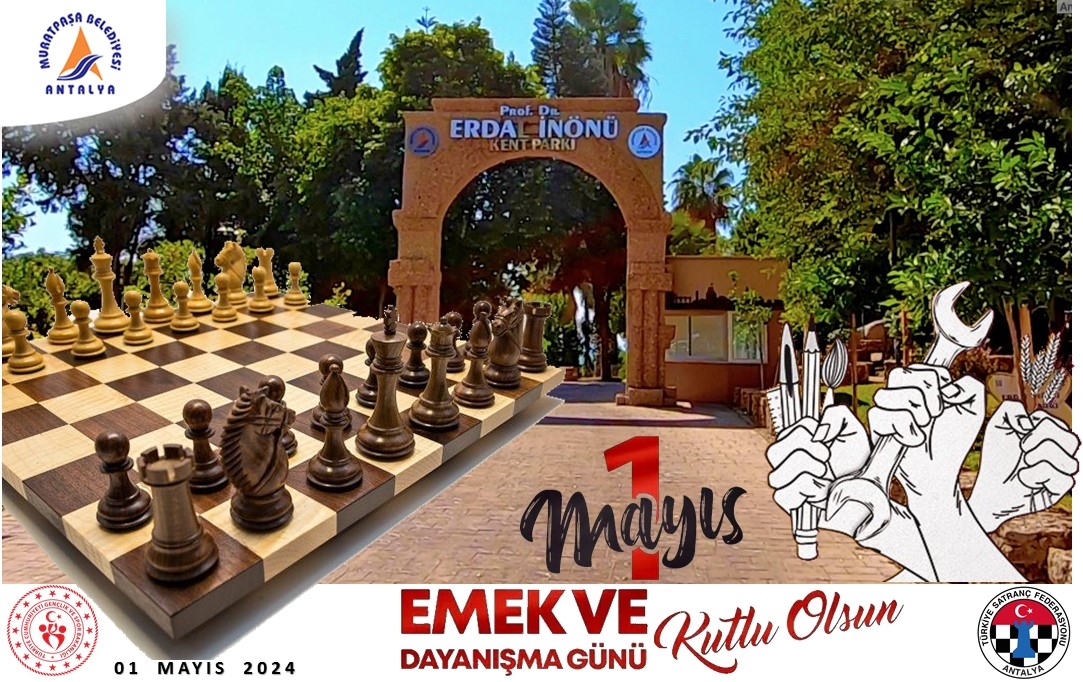 Muratpaşa Belediyesi Dağyakası 1 Mayıs Emek Ve Dayanışma Günü Hızlı Satranç Turnuvası