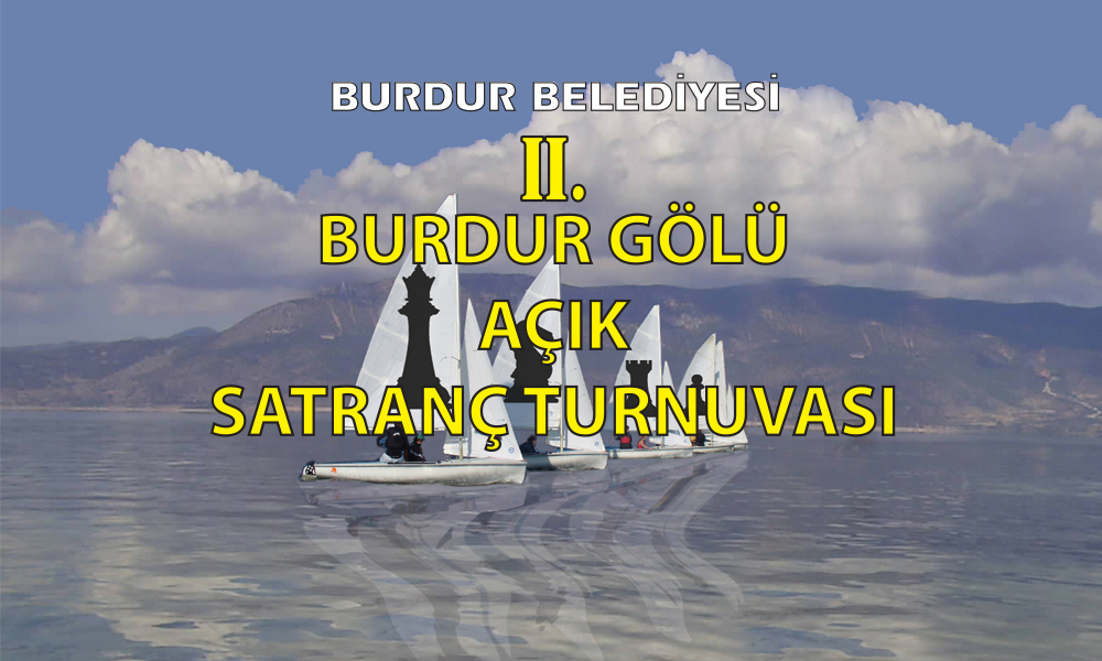 2. Burdur Gölü Açık Satranç Turnuvası